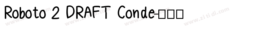 Roboto 2 DRAFT Conde字体转换
